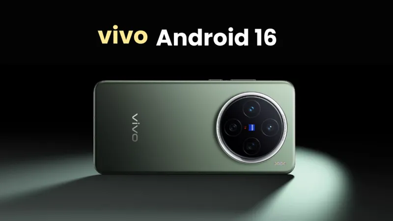 Vivo เตรียมปล่อย Android 16 พร้อม Funtouch OS 16 – บางรุ่นได้รับอัปเดตใหญ่ครั้งสุดท้าย